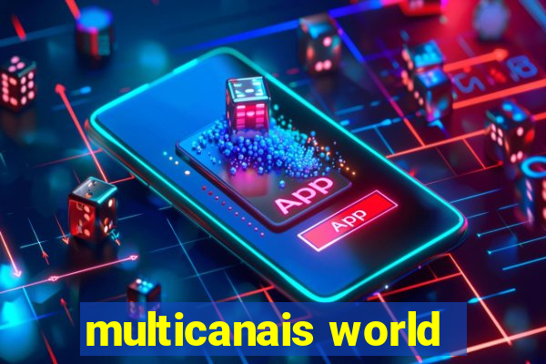 multicanais world